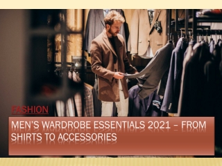 Men’s Wardrobe Essentials 2021 – from Shirts to