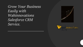 Grow Your Business Easily with Wahinnovations Salesforce CRM Service