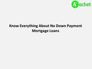Know Everything About No Down Payment Mortgage Loans