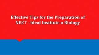 Effective Tips for the Preparation of NEET - Ideal Institute of Biology
