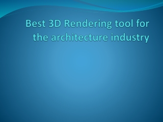 Best 3D Rendering tool for the architecture industry