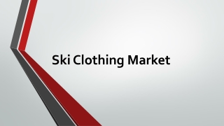 Ski Clothing Market