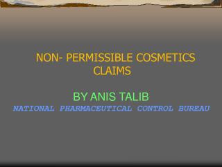 NON- PERMISSIBLE COSMETICS CLAIMS