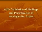 GBV Validation of Findings and Prioritization of Strategies for Action