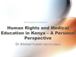 Human Rights and Medical Education in Kenya – A Personal Perspective