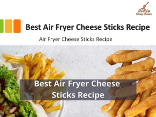 Best Air Fryer Cheese Sticks Recipe