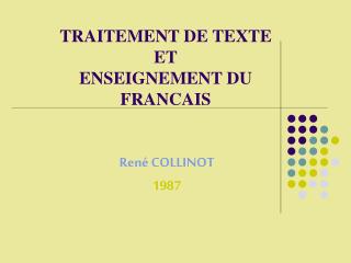 TRAITEMENT DE TEXTE ET ENSEIGNEMENT DU FRANCAIS