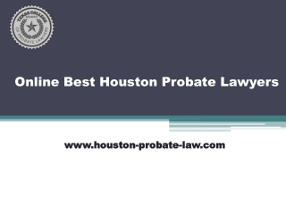 Online Best Houston Probate Lawyers