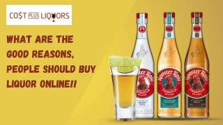 What are the good reasons, people should buy liquor online!!