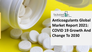 Anticoagulants Market Size, Demand, Growth, Analysis and Forecast to 2030