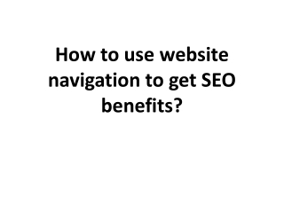 How to use website navigation to get SEO benefits?