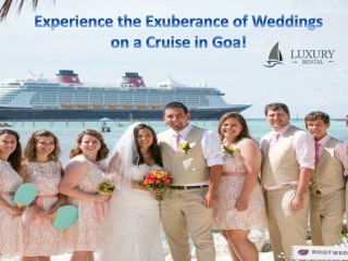 Experience the Exuberance of Weddings on a Cruise in Goa!