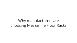 Why manufacturers are choosing Mezzanine Floor Racks