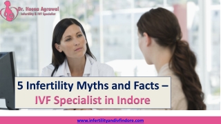 5 Infertility Myths and Facts – IVF Specialist in Indore