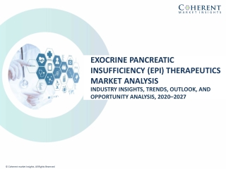 Exocrine Pancreatic Insufficiency (EPI) Therapeutics Market Forecast - 2027