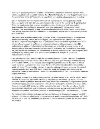 You may be asking why we chose to lead a SAP centered quality examination when there are more extensive quality reports