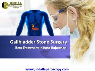 Gallbladder Stone Surgery | Best Treatment in Kota Rajasthan