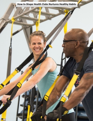 How In-Shape Health Clubs Nurtures Healthy Habits