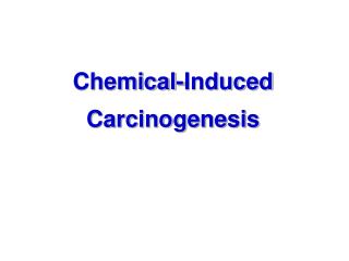 Chemical-Induced Carcinogenesis