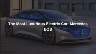 The Most Luxurious Electric Car_ Mercedes EQS