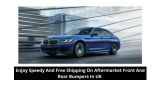 Enjoy Speedy And Free Shipping On Aftermarket Front And Rear Bumpers In UK