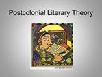 Postcolonial Literary Theory