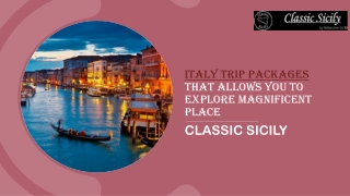 Italy Trip Packages That Allows You To Explore Magnificent Place |Classic Sicily