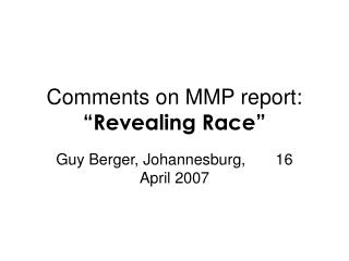 Comments on MMP report: “Revealing Race”