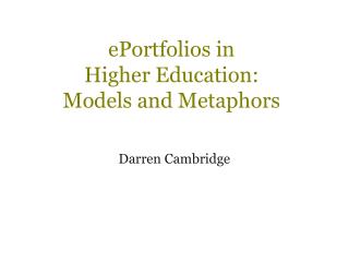 ePortfolios in Higher Education: Models and Metaphors