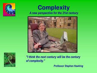 Complexity A new perspective for the 21st century