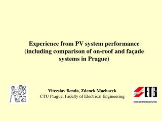 Experience from PV system performance (including comparison of on-roof and façade systems in Prague)