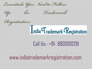 Essentials You Need to Follow Up for Trademark Registration