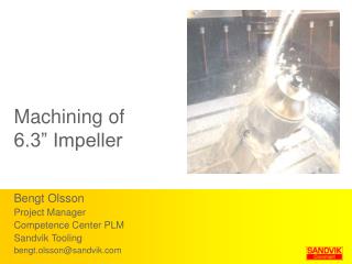 Machining of 6.3” Impeller