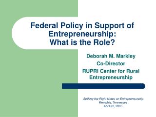 Federal Policy in Support of Entrepreneurship: What is the Role?