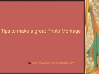 Tips in making photo montage