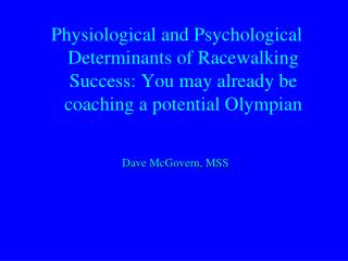 Physiological and Psychological Determinants of Racewalking Success: You may already be coaching a potential Olympian