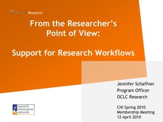 From the Researcher’s Point of View: Support for Research Workflows