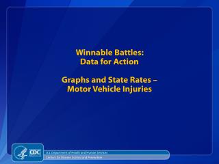 Winnable Battles: Data for Action Graphs and State Rates – Motor Vehicle Injuries