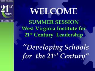 “ Developing Schools for the 21 st Century”