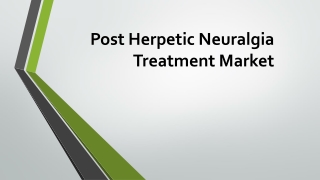 Post Herpetic Neuralgia Treatment Market