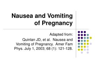 Nausea and Vomiting of Pregnancy