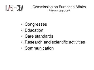 Congresses Education Care standards Research and scientific activities Communication