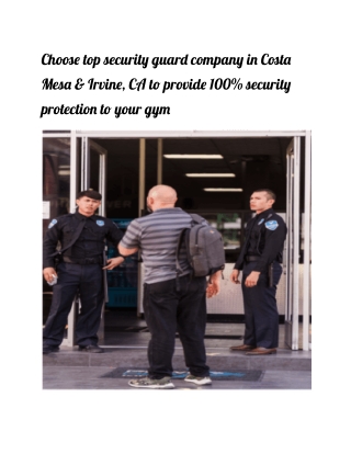 Choose top security guard company in Costa Mesa & Irvine, CA to provide 100% security protection to your gym