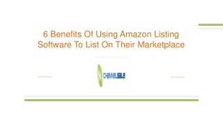 6 Benefits Of Using Amazon Listing Software To List On Their Marketplace