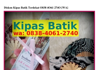 Diskon Kipas Batik Terdekat Ô8౩8–ԿÔ6l–27ԿÔ{WA}