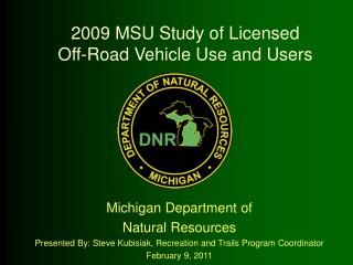 2009 MSU Study of Licensed Off-Road Vehicle Use and Users