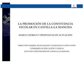 LA PROMOCIÓN DE LA CONVIVENCIA ESCOLAR EN CASTILLA-LA MANCHA MARCO TEÓRICO Y PROPUESTAS DE ACTUACIÓN