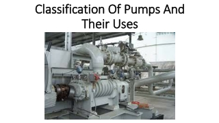 Pump selection guide: Best uses of pumps
