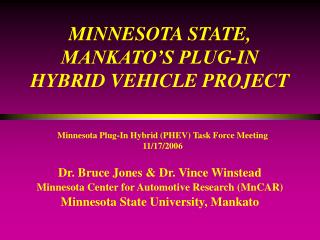 MINNESOTA STATE, MANKATO’S PLUG-IN HYBRID VEHICLE PROJECT