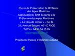 uvre de Pr servation de l Enfance des Alpes Maritimes Association loi 1901 d clar e la Pr fecture des Alpes Maritimes